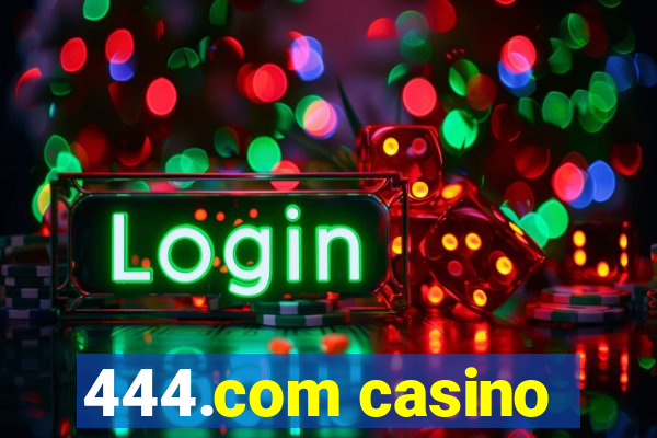 444.com casino